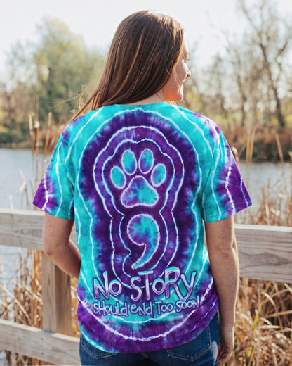 NO STORY SHOULD END TOO SOON PAW PRINT  SUICIDE PREVENTION ALL OVER PRINT  - TLNO3006263