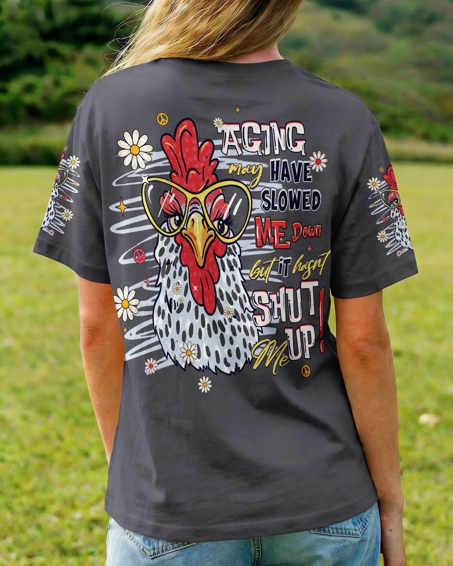 AGING MAY HAVE SLOWED ME DOWN CHICKEN ALL OVER PRINT  - TLHG0906263