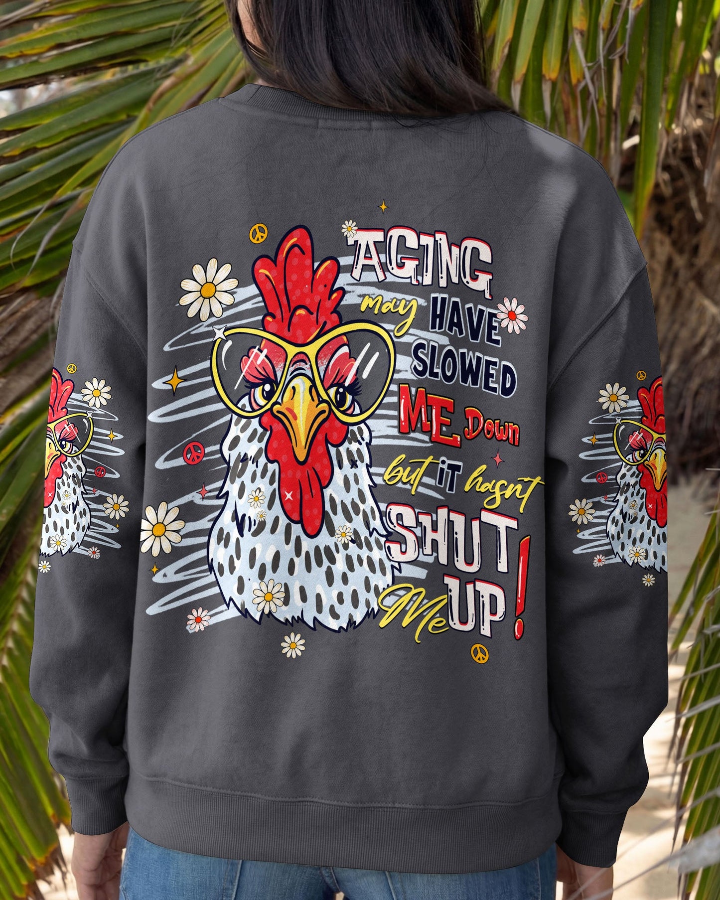 AGING MAY HAVE SLOWED ME DOWN CHICKEN ALL OVER PRINT  - TLHG0906263