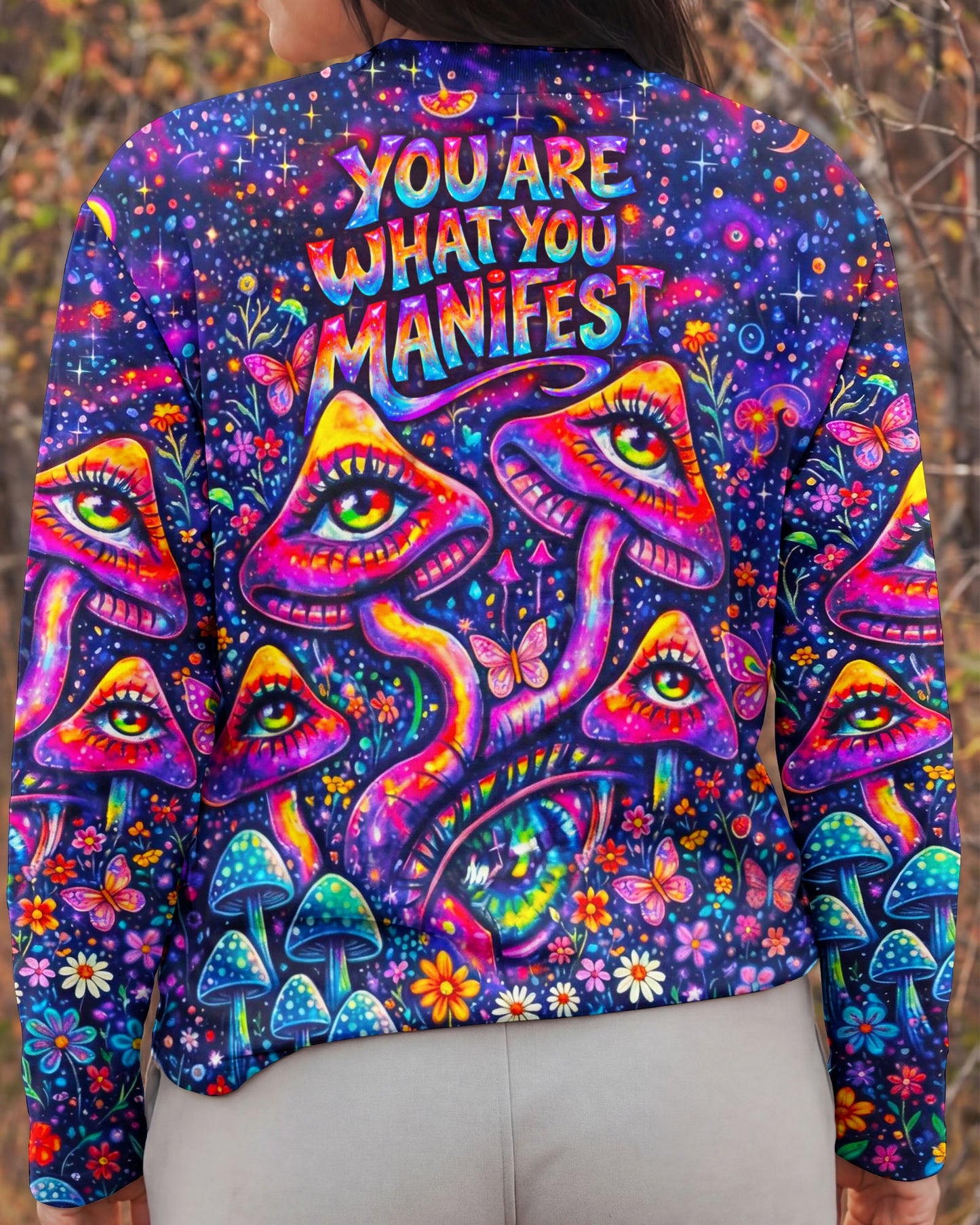 YOU ARE WHAT YOU MANIFEST MUSHROOM ALL OVER PRINT - TLNO06064262