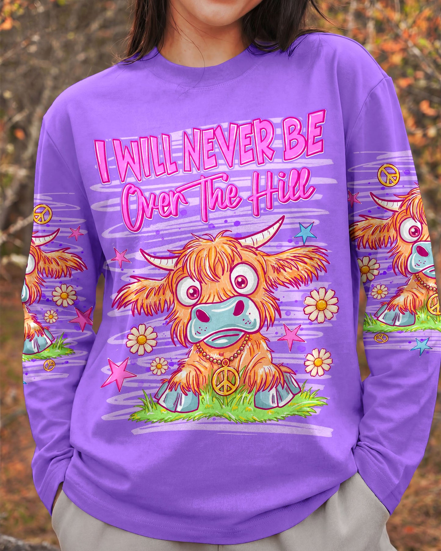 I WILL NEVER BE OVER THE HILL COW ALL OVER PRINT  - TLNT0605264