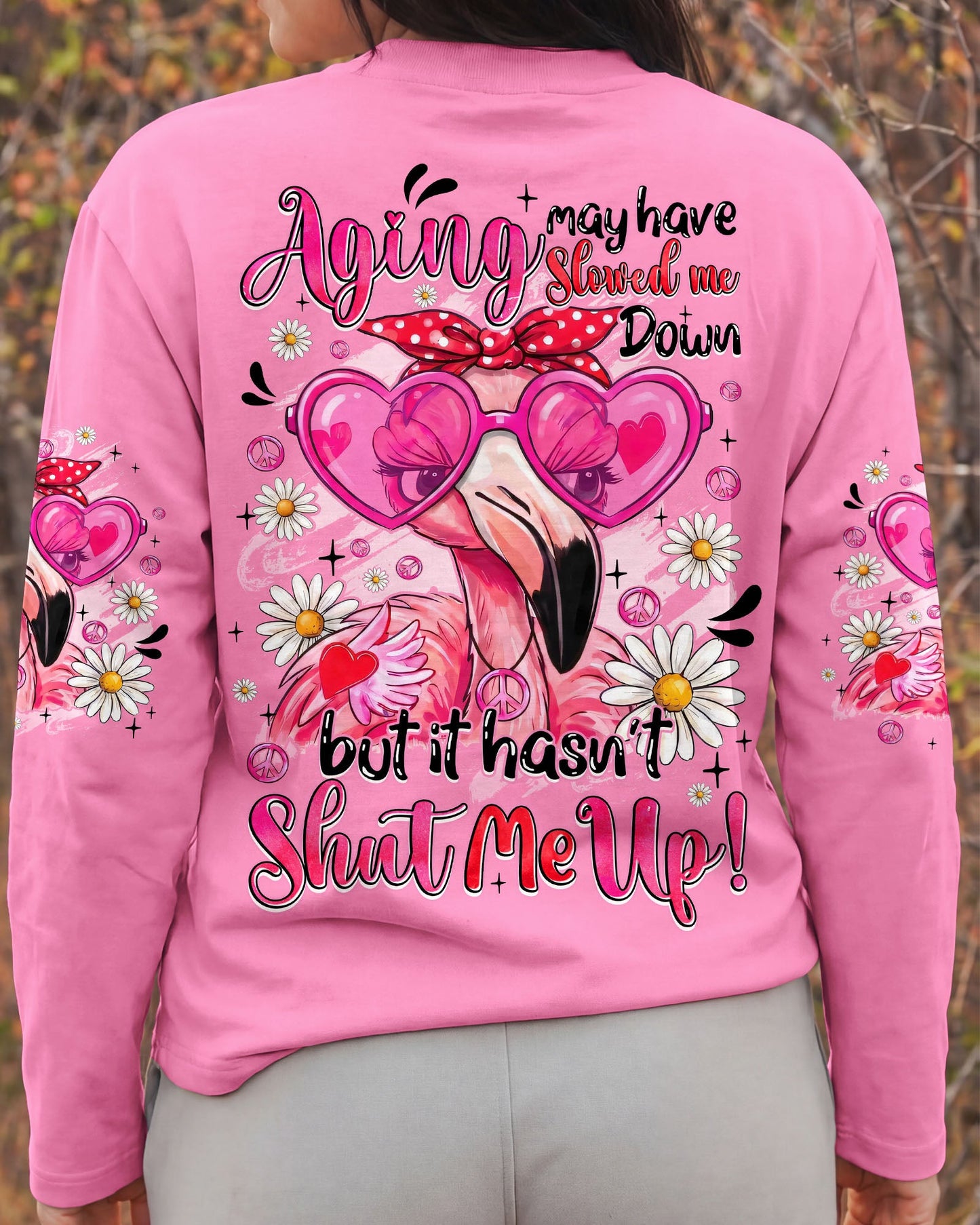 AGING MAY HAVE SLOWED ME DOWN FLAMINGO ALL OVER PRINT - TYQY0207261