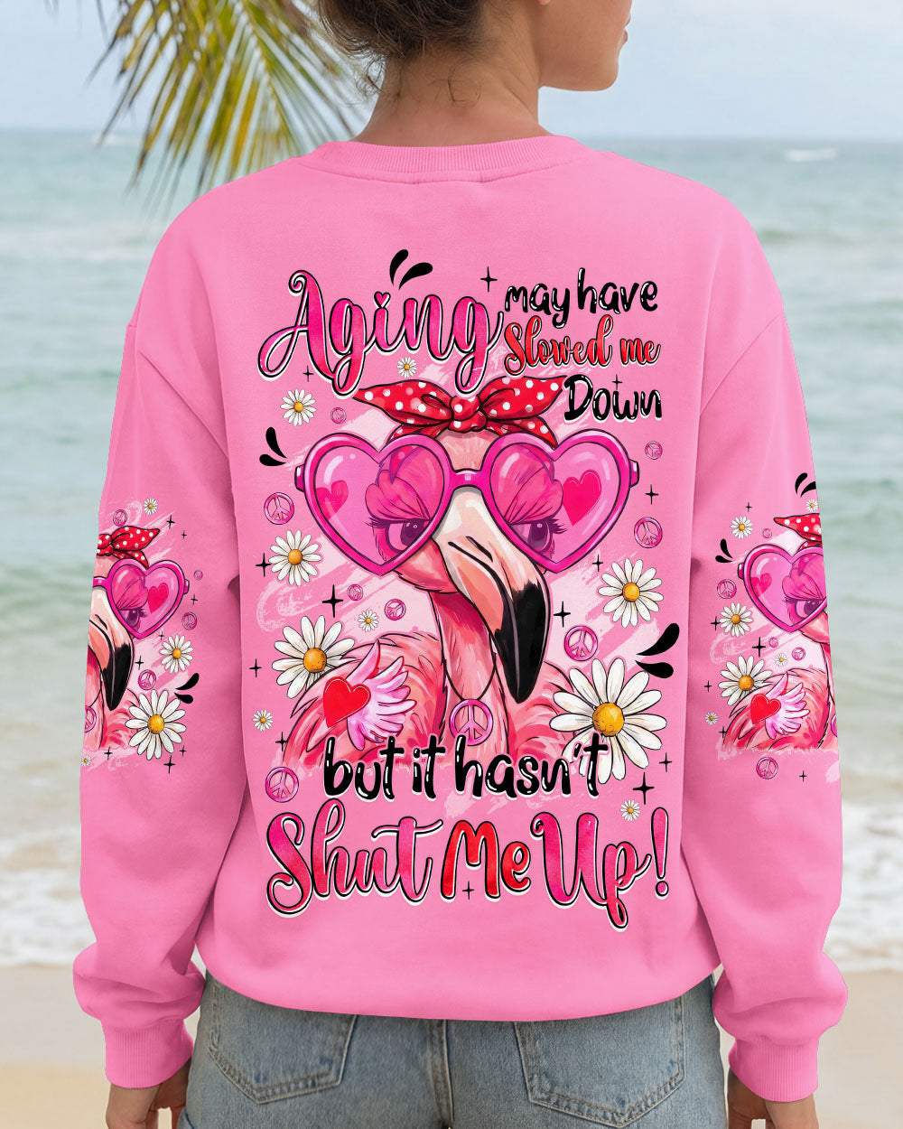 AGING MAY HAVE SLOWED ME DOWN FLAMINGO ALL OVER PRINT - TYQY0207261