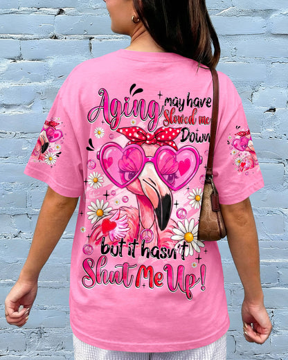 AGING MAY HAVE SLOWED ME DOWN FLAMINGO ALL OVER PRINT - TYQY0207261