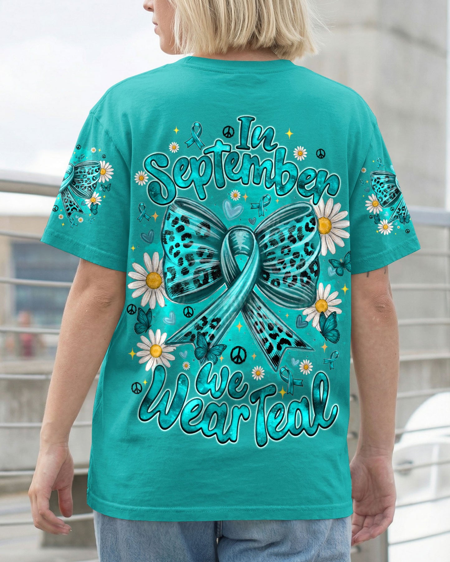 IN SEPTEMBER WE WEAR TEAL OVARIAN CANCER AWARENESS ALL OVER PRINT - TYQY1407262