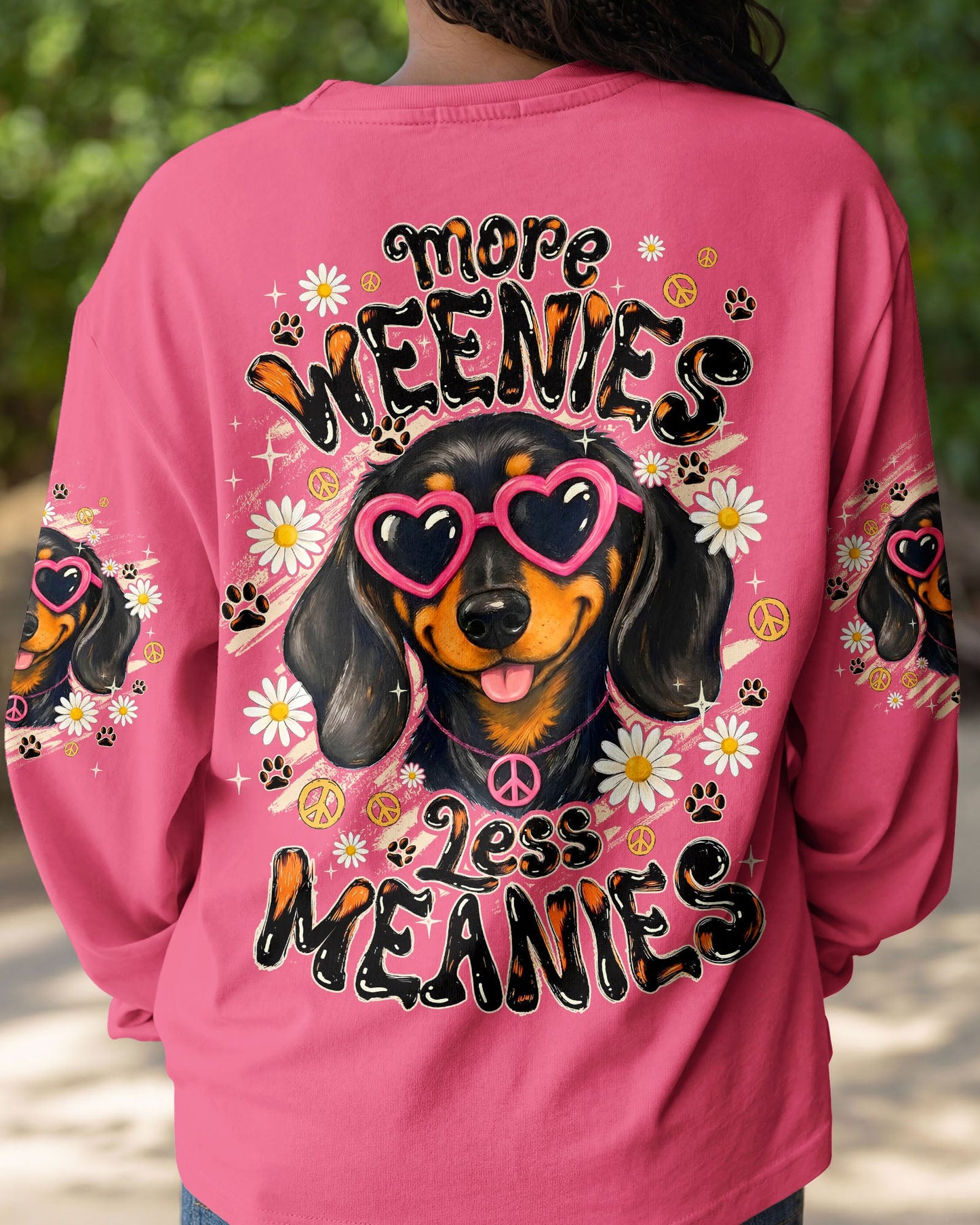 MORE WEENIES LESS MEANIES DOG ALL OVER PRINT - TYQY1905262