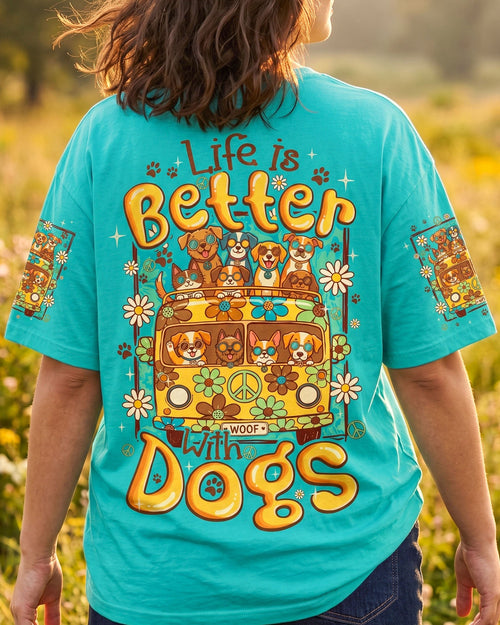 LIFE IS BETTER WITH DOGS ALL OVER PRINT - TYQY0807263