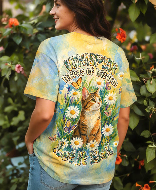 WHISPER WORDS OF WISDOM LET IT BE CAT ALL OVER PRINT   - TLHG2404261