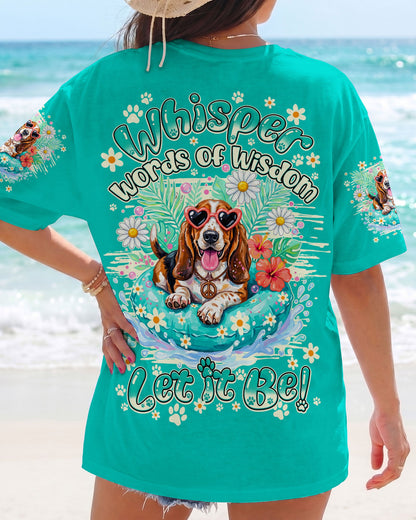 WHISPER WORDS OF WISDOM LET IT BE BASSET HOUND DOG ALL OVER PRINT - TY2904261