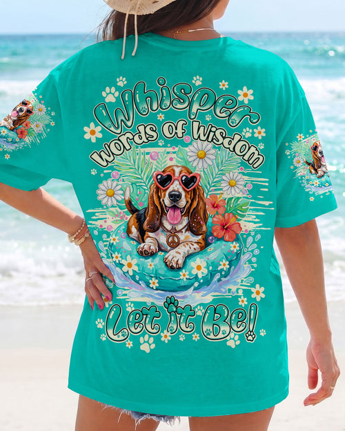 WHISPER WORDS OF WISDOM LET IT BE BASSET HOUND DOG ALL OVER PRINT - TY2904261