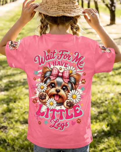 WAIT FOR ME I HAVE LITTLE LEGS YORKSHIRE TERRIER DOG KIDS ALL OVER PRINT - TYQY2805262