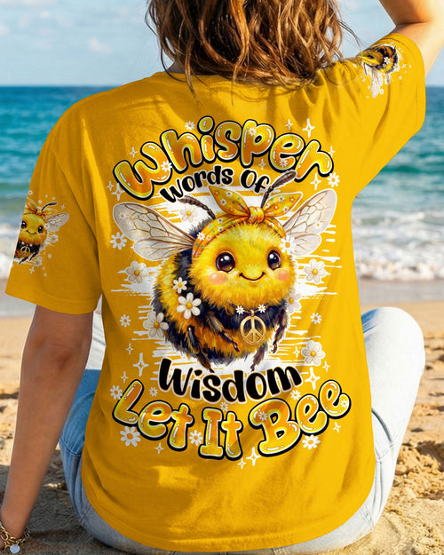 WHISPER WORDS OF WISDOM LET IT BEE ALL OVER PRINT - TY2404262