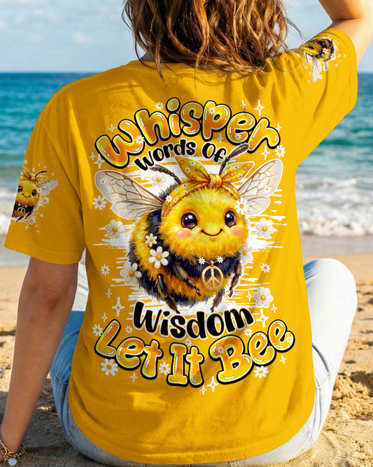 WHISPER WORDS OF WISDOM LET IT BEE ALL OVER PRINT - TY2404262