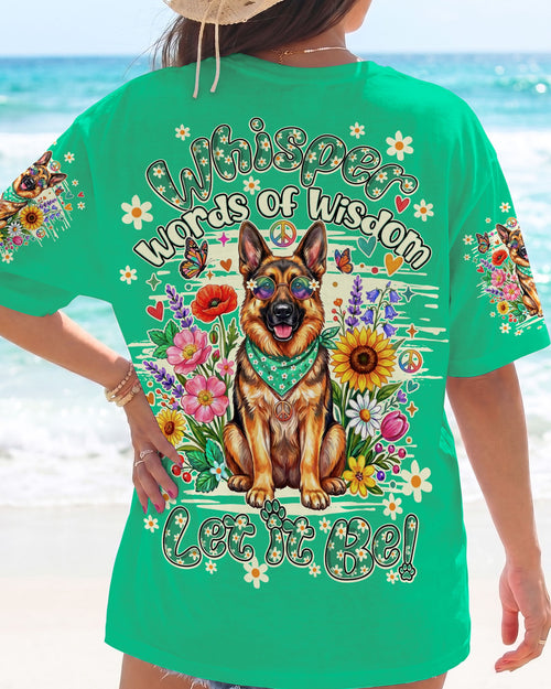 WHISPER WORDS OF WISDOM LET IT BE GERMAN SHEPHERD DOG ALL OVER PRINT - TY0805262