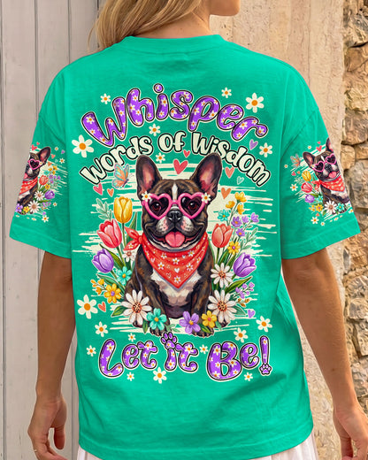 WHISPER WORDS OF WISDOM LET IT BE FRENCH BULLDOG ALL OVER PRINT - TY1105262