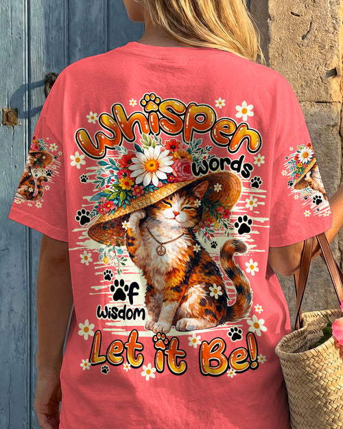 WHISPER WORDS OF WISDOM LET IT BE CAT ALL OVER PRINT - TY1105261
