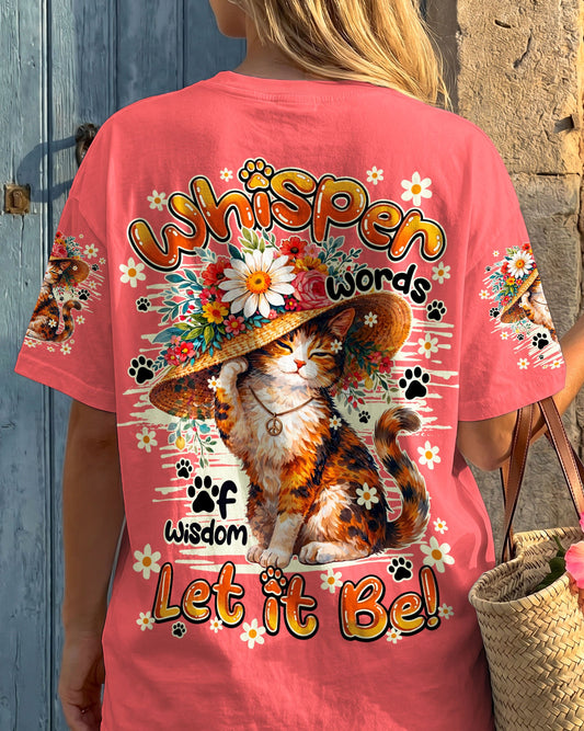 WHISPER WORDS OF WISDOM LET IT BE CAT ALL OVER PRINT - TY1105261