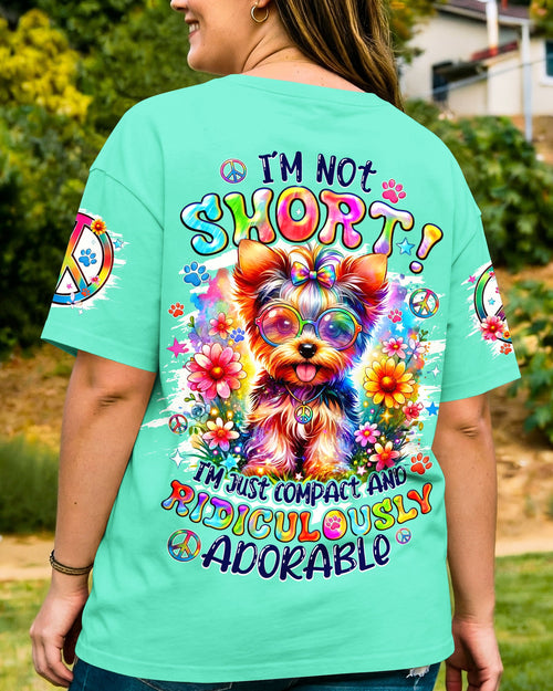 I'M NOT SHORT YORKSHIRE TERRIER DOG ALL OVER PRINT - TYQY1405263