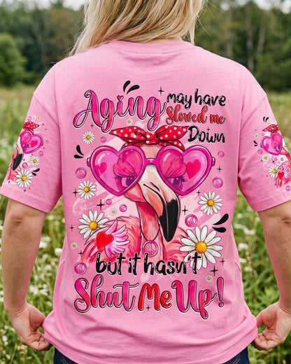 AGING MAY HAVE SLOWED ME DOWN FLAMINGO ALL OVER PRINT - TYQY0207261