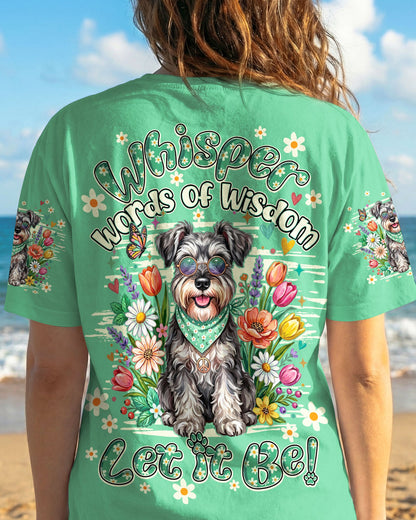 WHISPER WORDS OF WISDOM LET IT BE SCHNAUZER DOG ALL OVER PRINT - TY2204261