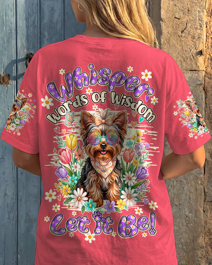 WHISPER WORDS OF WISDOM LET IT BE YORKSHIRE TERRIER DOG ALL OVER PRINT - TY0405264