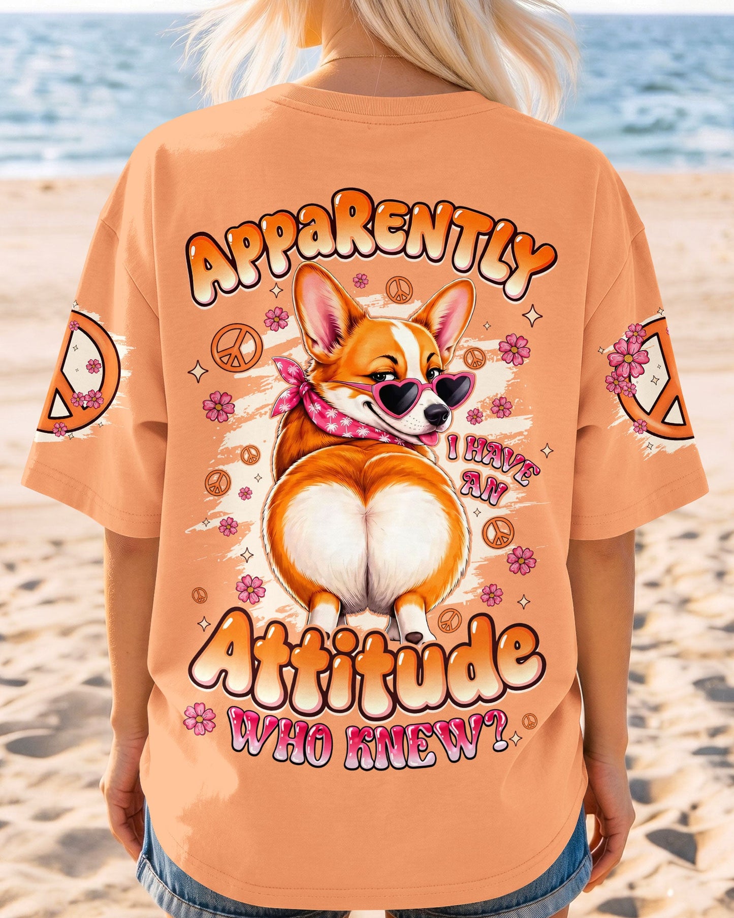 APPARENTLY I HAVE AN ATTITUDE WHO KNEW CORGI DOG ALL OVER PRINT - TYQY0505262
