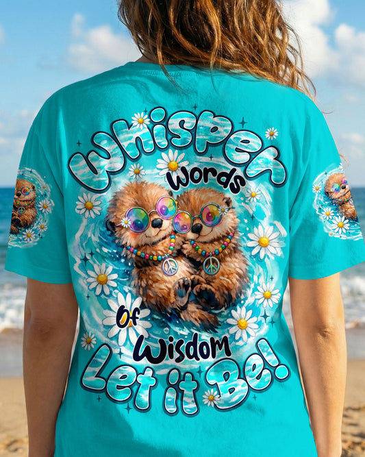 WHISPER WORDS OF WISDOM LET IT BE OTTER ALL OVER PRINT - TY1505262