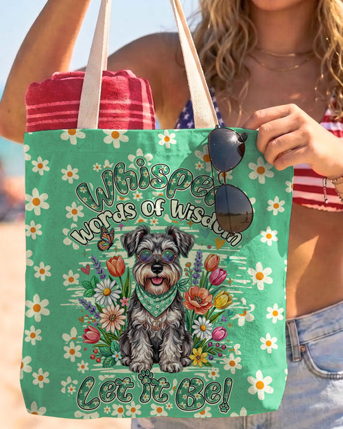 WHISPER WORDS OF WISDOM LET IT BE SCHNAUZER TOTE BAG - TY0405263