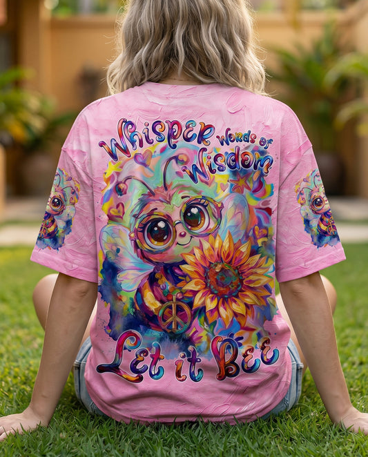 WHISPER WORDS OF WISDOM LET IT BEE ALL OVER PRINT - KMTM2104261