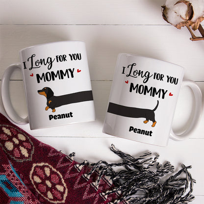 I Long For You Dachshund Dog Personalized Coffee Mug