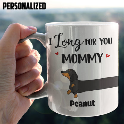I Long For You Dachshund Dog Personalized Coffee Mug