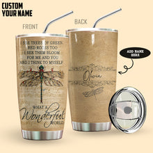Load image into Gallery viewer, Dragonfly What A Wonderful World Personalized Tumbler
