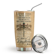 Load image into Gallery viewer, Dragonfly What A Wonderful World Personalized Tumbler
