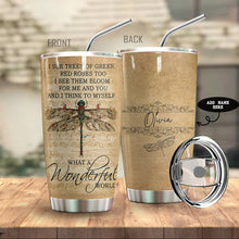 Load image into Gallery viewer, Dragonfly What A Wonderful World Personalized Tumbler
