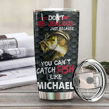 Load image into Gallery viewer, Fishing Don&#39;t Be Jealous Personalized Tumbler
