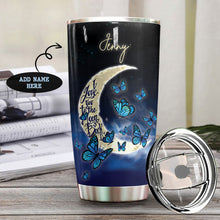 Load image into Gallery viewer, Butterfly To My Daughter Personalized Tumbler
