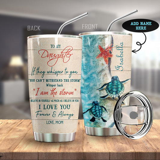 Sea Turtle To My Daughter Personalized Tumbler