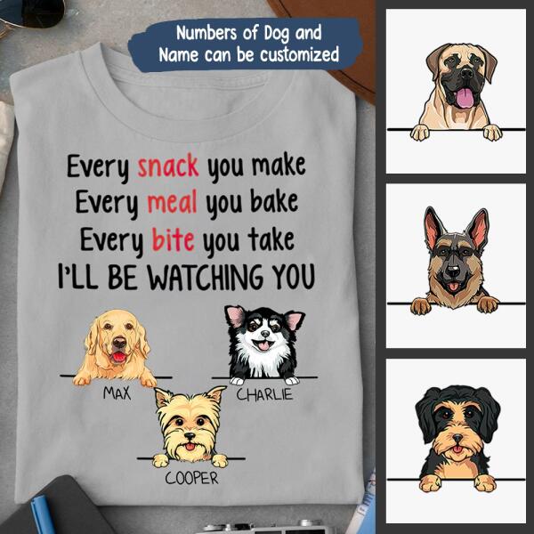 Dog I'll Be Watching You Personalized Graphic Apparel - Dog and Name can be customized