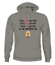 Load image into Gallery viewer, Dog I&#39;ll Be Watching You Personalized Graphic Apparel - Dog and Name can be customized
