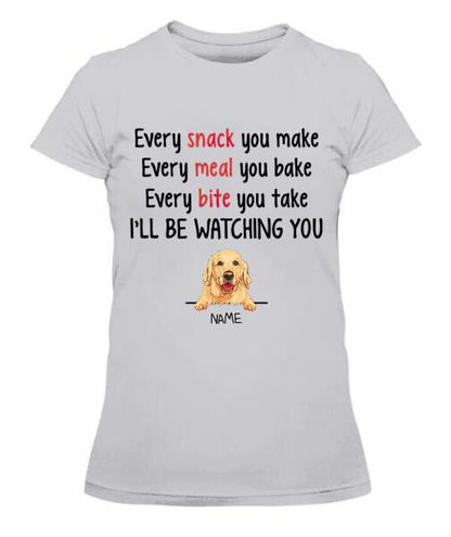 Dog I'll Be Watching You Personalized Graphic Apparel - Dog and Name can be customized