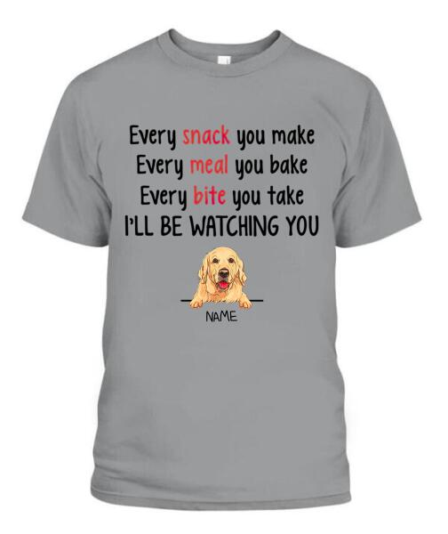 Dog I'll Be Watching You Personalized Graphic Apparel - Dog and Name can be customized