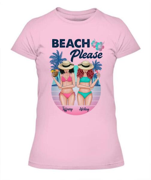 Besties Beach Please Bikini Personalized Graphic Apparel - Skin, Hair, Drink, Bikini And Name can be customized