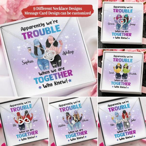 Besties Apparently We're Trouble Necklace With Personalized Message Card (9 Necklace Designs) - Name, Skin, Hair, Clothes, Drink, Background and Quote can be customized