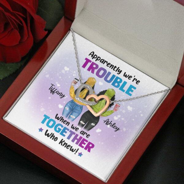 Besties Apparently We're Trouble Necklace With Personalized Message Card (9 Necklace Designs) - Name, Skin, Hair, Clothes, Drink, Background and Quote can be customized