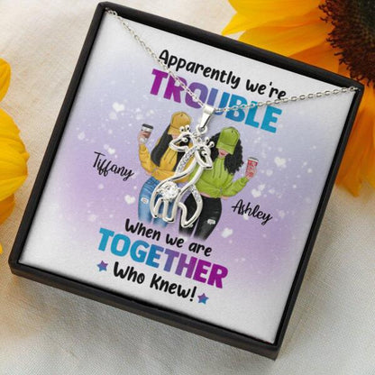 Besties Apparently We're Trouble Necklace With Personalized Message Card (9 Necklace Designs) - Name, Skin, Hair, Clothes, Drink, Background and Quote can be customized