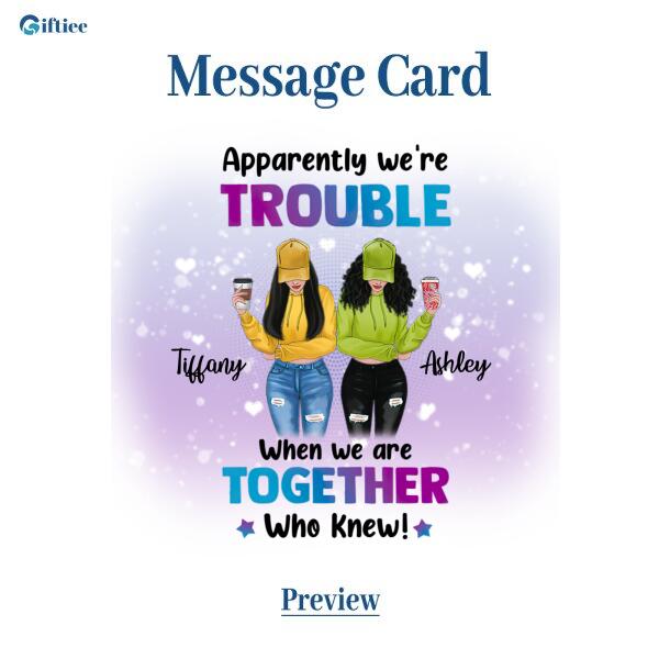 Besties Apparently We're Trouble Necklace With Personalized Message Card (9 Necklace Designs) - Name, Skin, Hair, Clothes, Drink, Background and Quote can be customized