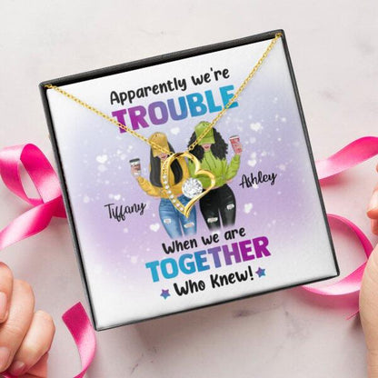 Besties Apparently We're Trouble Necklace With Personalized Message Card (9 Necklace Designs) - Name, Skin, Hair, Clothes, Drink, Background and Quote can be customized