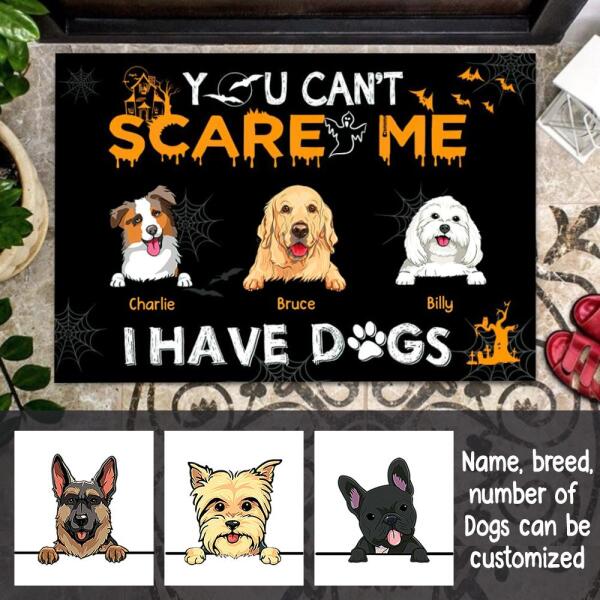 Halloween You Can't Scare Me I Have Dogs Personalized Doormat - Dogs and Names can be customized