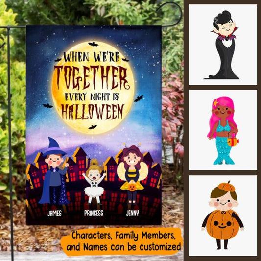 Family When We're Together Every Night Is Halloween Personalized Garden Flag - Characters and Names can be customized