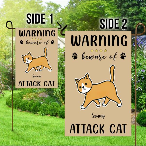 Warning Beware Of Attack Cat Personalized Garden Flag - Cats and Names can be customized